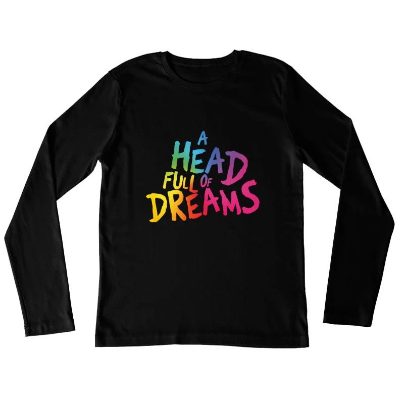 A Heaf Full Of Dreams Female Long Sleeve T-Shirt