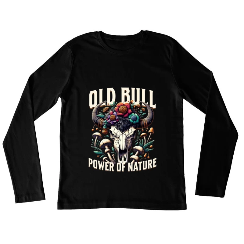 Floral Adorned Buffalo Skull: Power of Nature Female Long Sleeve T-Shirt