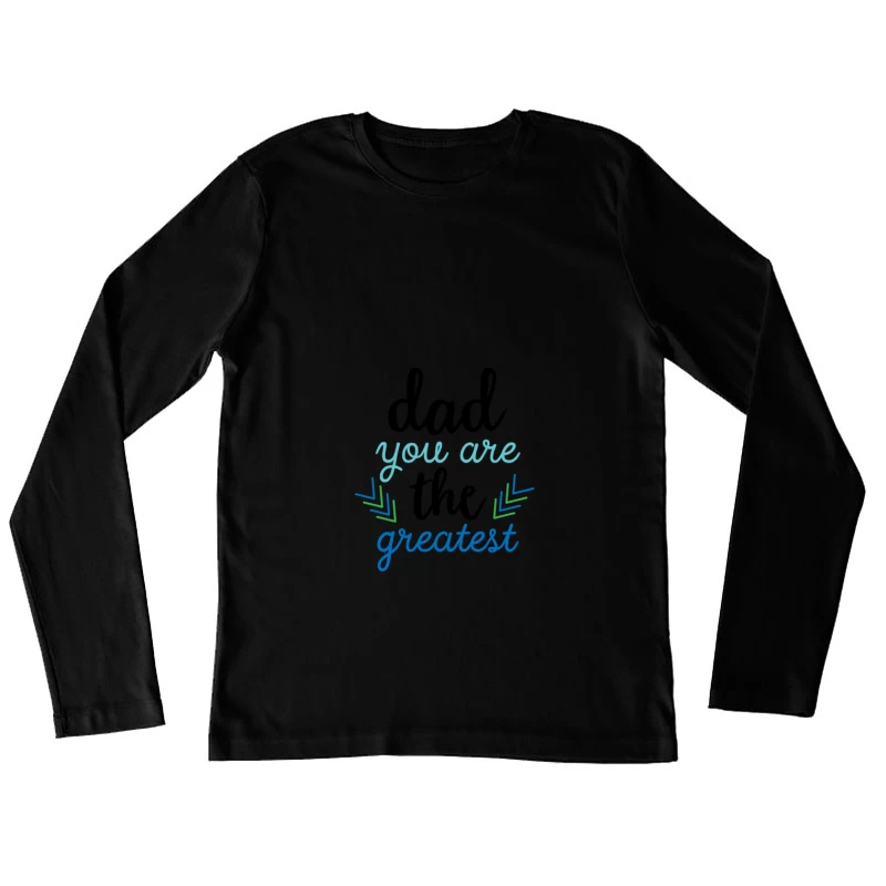 Vous êtes le meilleur message motivant Femme Manches Longues T-Shirt