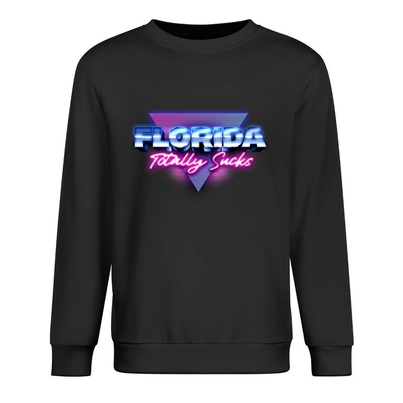 Florida Totally Sucks  80s Retro Style Design Male Pullover Sweatshirt