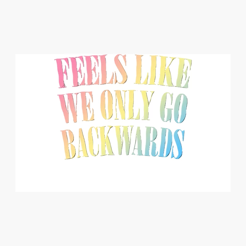 Feels Like We Only Go Backwards - Rainbow Typography Travel Mug