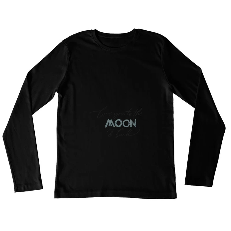 Liebe dich zum Mond und zurück Zitat Damen Langarm T-Shirt