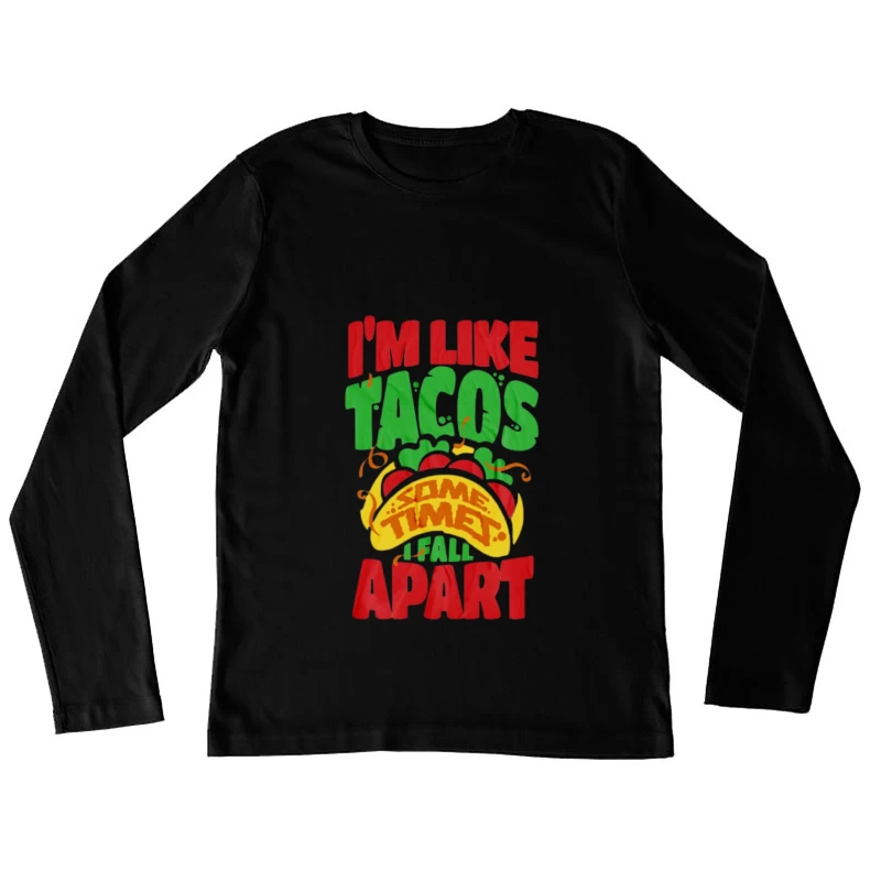 Citation Drôle sur les Tacos Femme Manches Longues T-Shirt