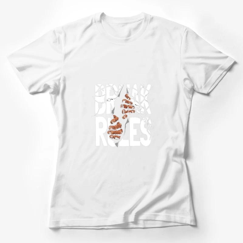 Break Rules Graphic Design Female T-Shirt
