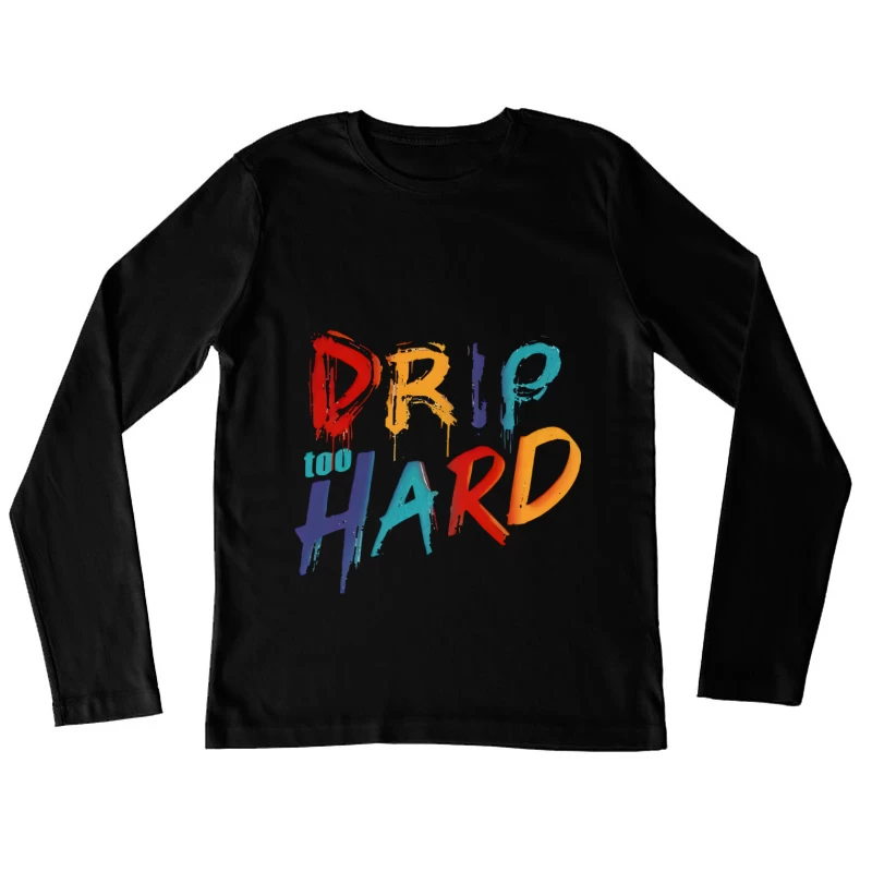Farbenfroher Schriftzug mit Tropfeffekt Damen Langarm T-Shirt