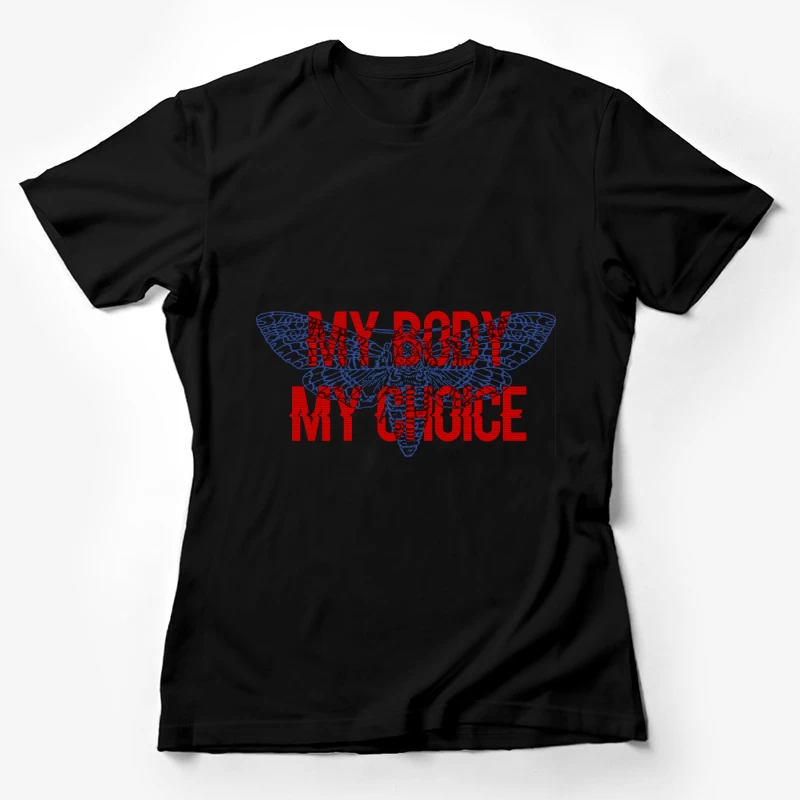 My Body My Choice Femme T-Shirt
