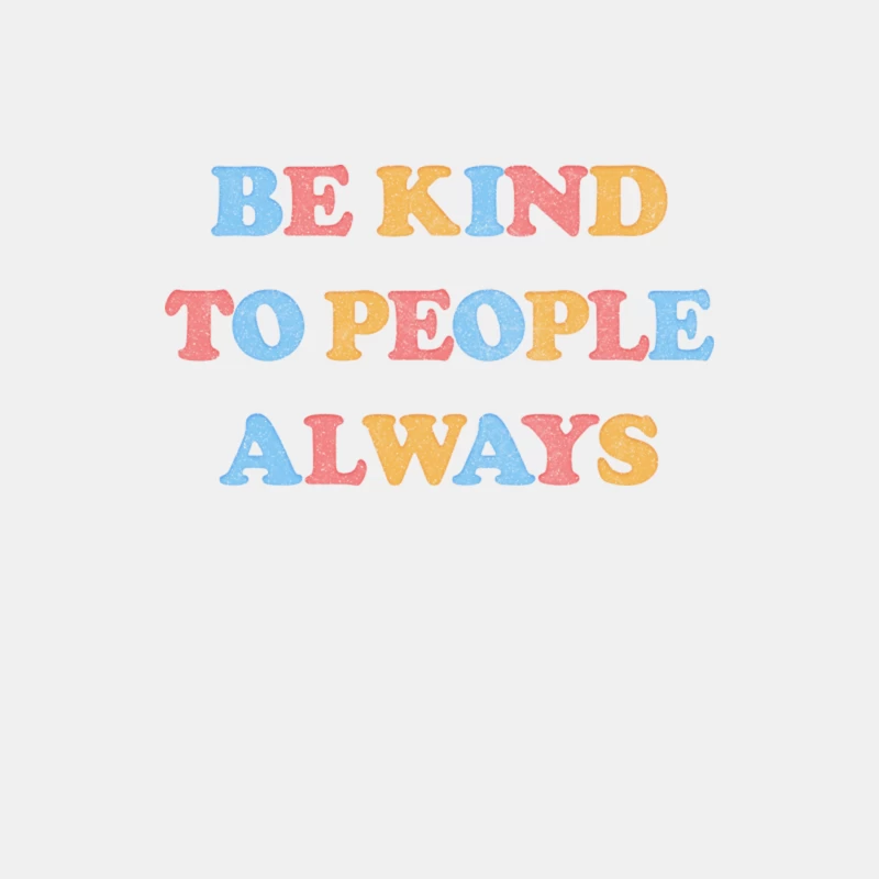 Be Kind To People Always  Kindness Typography Design Male Tank Top