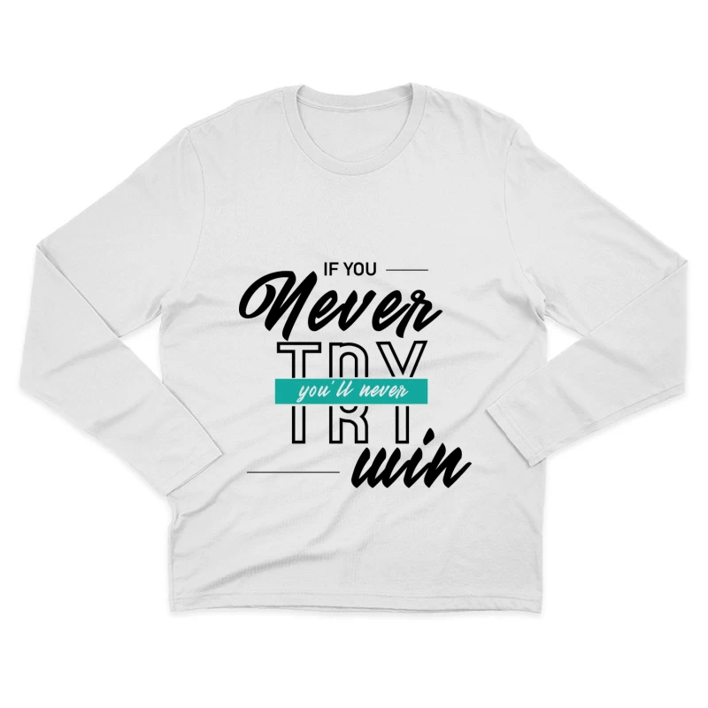 Inscription motivante avec style manuscrit Homme Manches Longues T-Shirt
