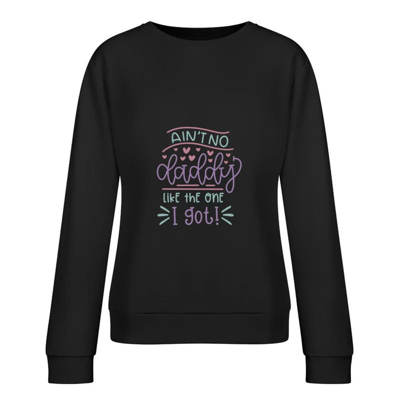 Aucun papa comme le mien, design coloré et expressif Femme Sweat-shirt à enfiler