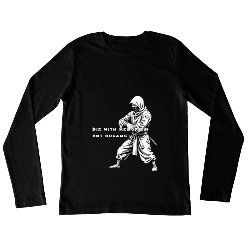 Artistic Ninja Warrior with Motivational Quote Female Long Sleeve T-Shirt