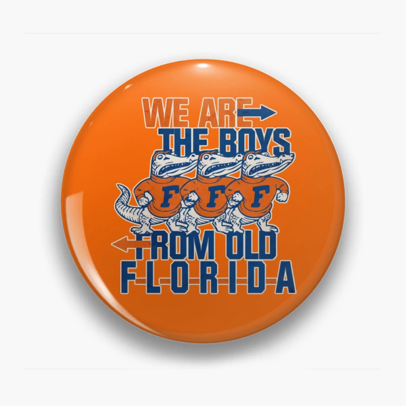 Vintage College Sports - Florida Gators "WE ARE THE BOYS" Pin