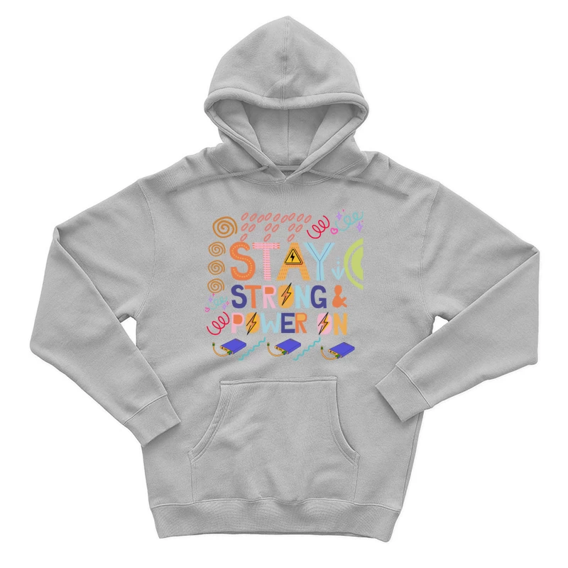 Colorful Motivational Quote Stay Strong & Power On Male Pullover Hoodie