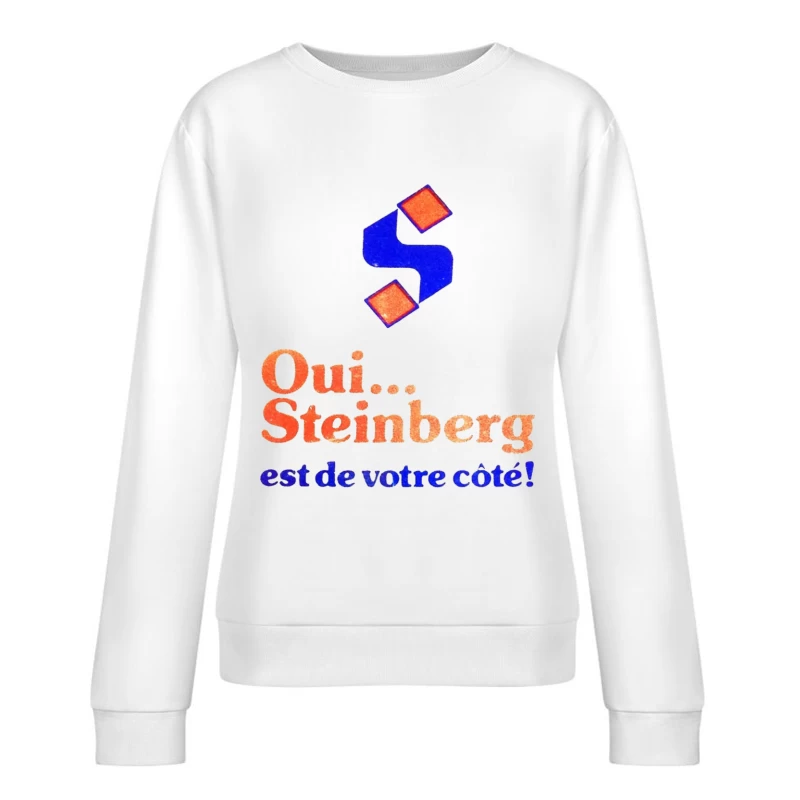 Vintage French Political Campaign Logo for Steinberg Female Pullover Sweatshirt