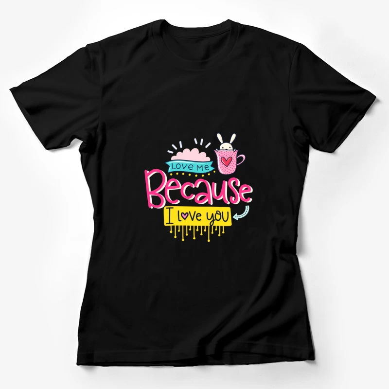 Design mignon avec lapin et message d'amour Femme T-Shirt