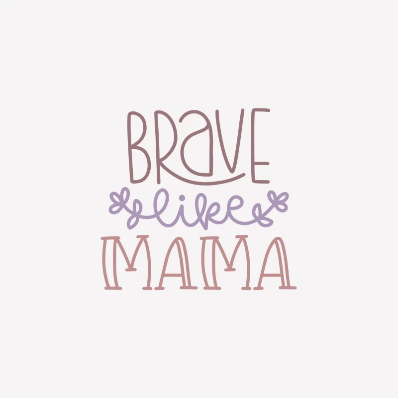 Motivations inspirantes: Brave comme maman Femme T-Shirt