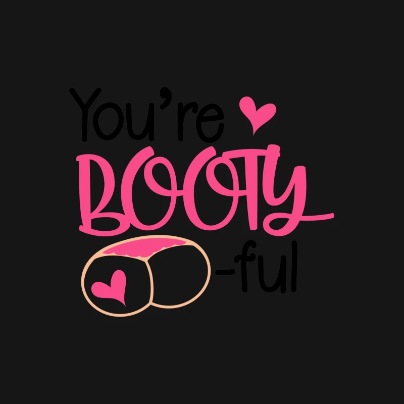Design humoristique « You're Booty-ful » avec jeu de mots Femme T-Shirt