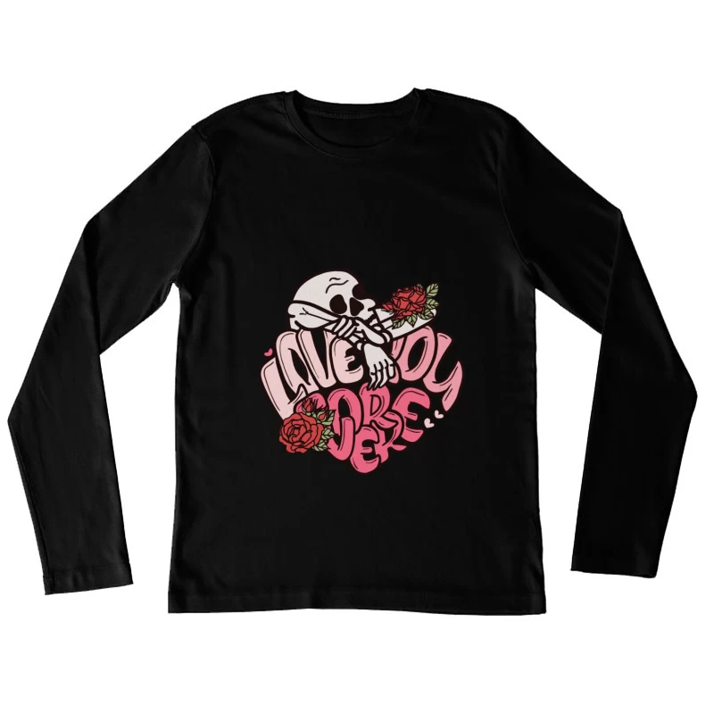 Liebe für immer mit Skelett und Rosen Damen Langarm T-Shirt