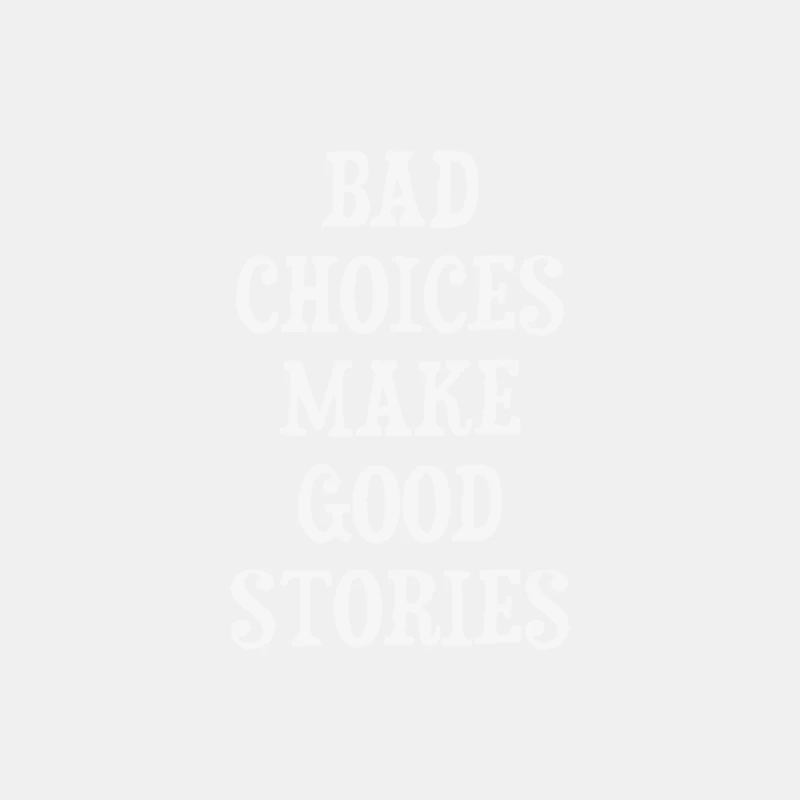 Minimalist Typography: Bad Choices Make Good Stories Male Tank Top