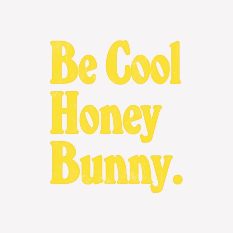 Be Cool Honey Bunny! Movie Quote Design Female T-Shirt