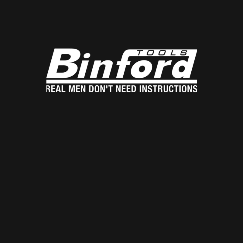 Binford Tools Logo with Humorous "Real Men Don't Need Instructions" Slogan Female T-Shirt