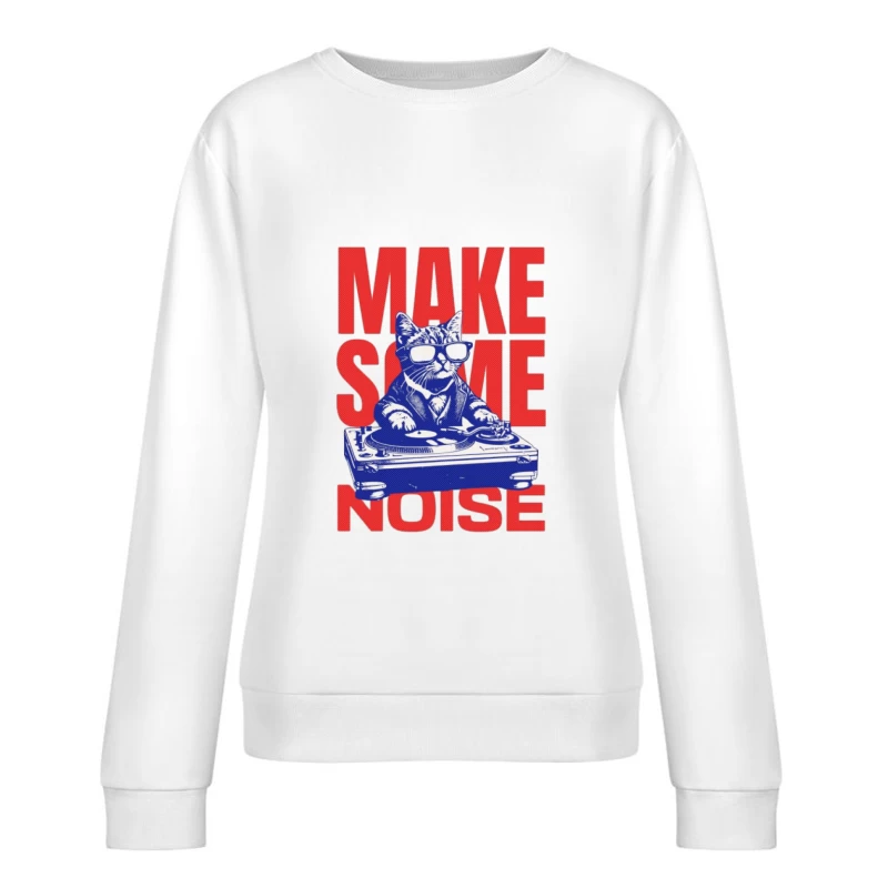 Drôle de chat DJ fait du bruit Femme Sweat-shirt à enfiler