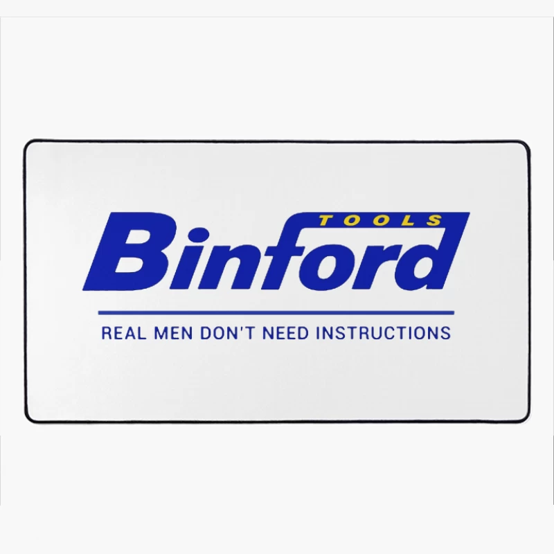 Binford Tools Company Logo with Bold Slogan Desk Mat