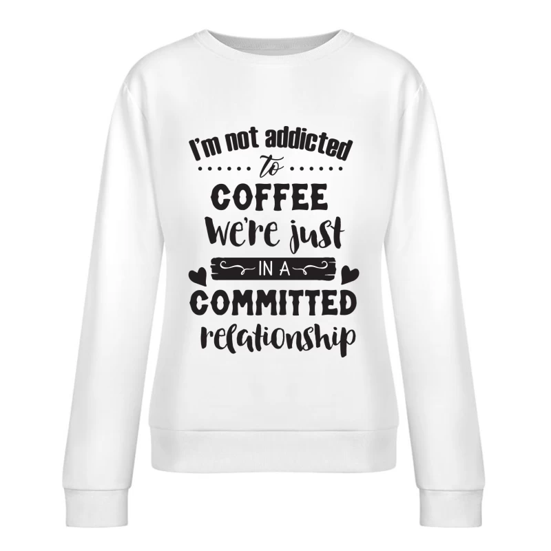 Relation engagée avec le café Femme Sweat-shirt à enfiler
