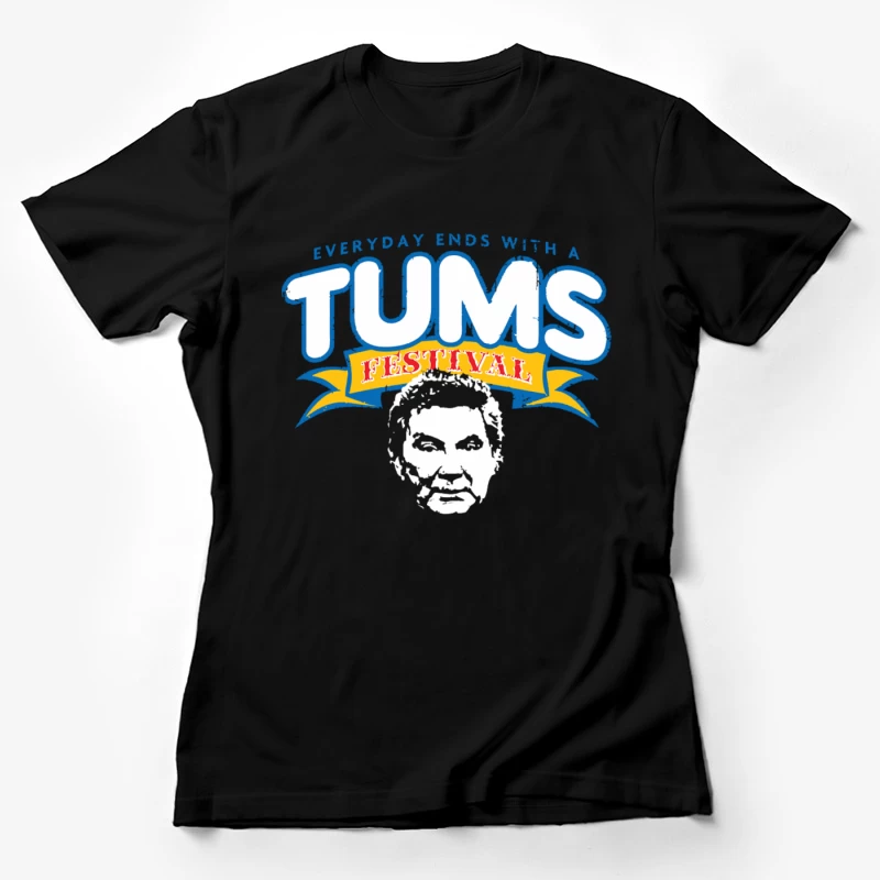 Tums Festival Female T-Shirt