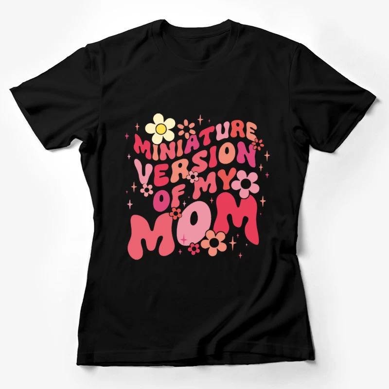 Miniaturversion meiner Mutter mit Blumenmotiv Damen T-Shirt