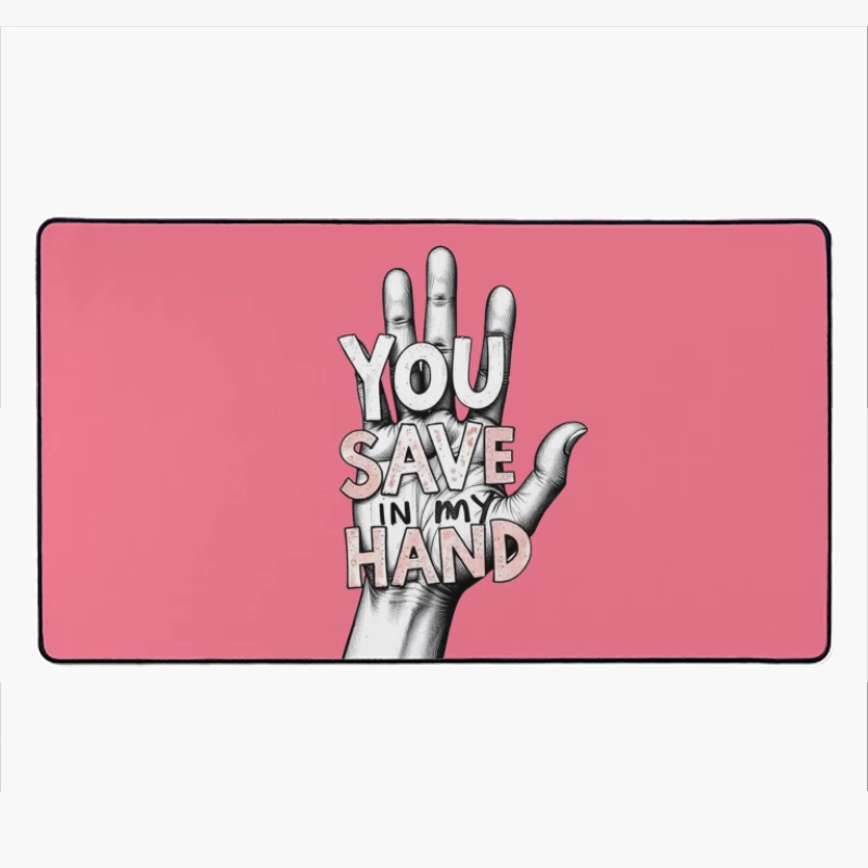 Hand-Drawn Typography: "You Save In My Hand" Artistic Illustration Desk Mat