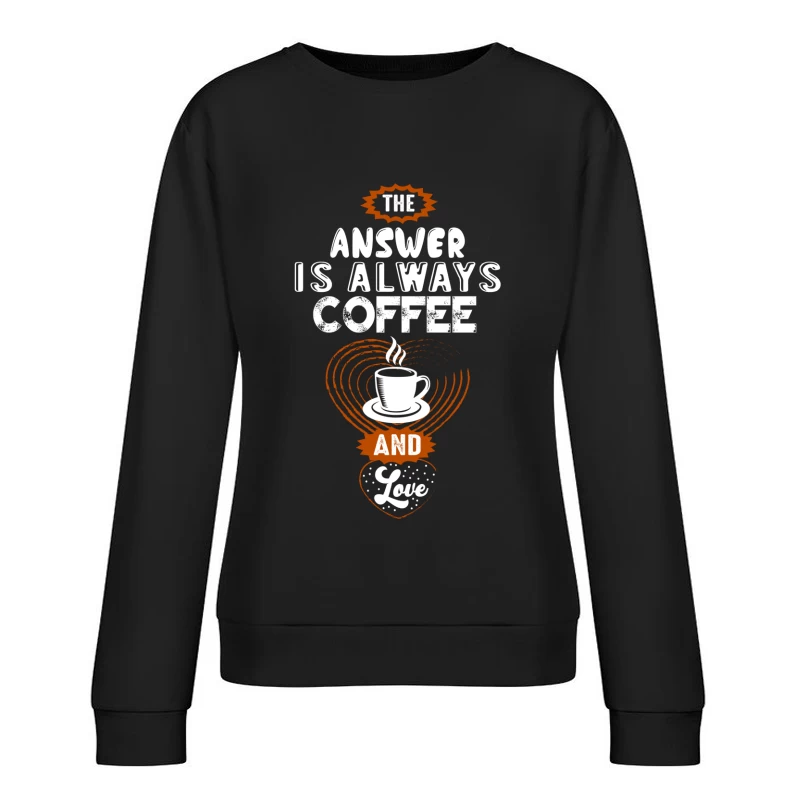 Café et amour : la réponse Femme Sweat-shirt à enfiler
