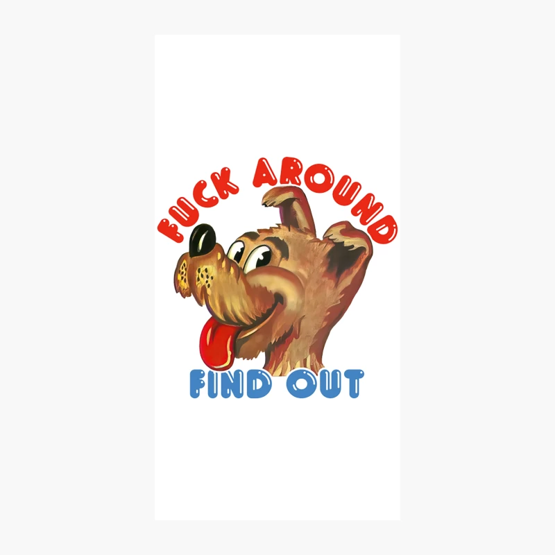Fuck Around - Find Out iPhone Case