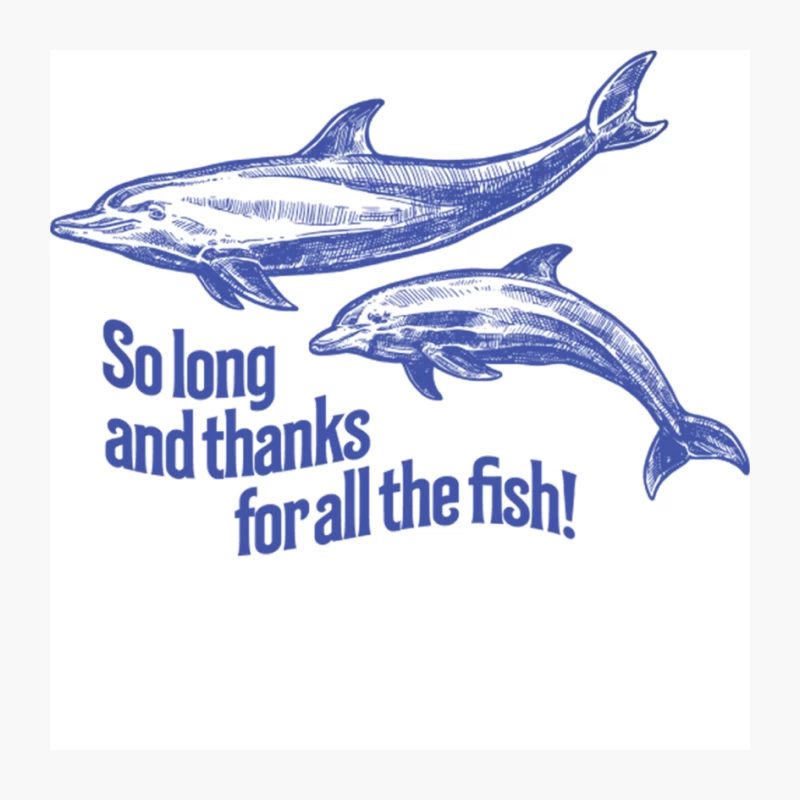 So Long and Thanks for all the Fish Pin