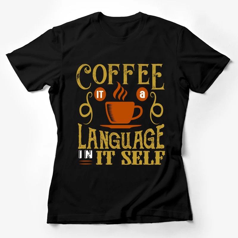 Café: Un Langage en Soi Femme T-Shirt