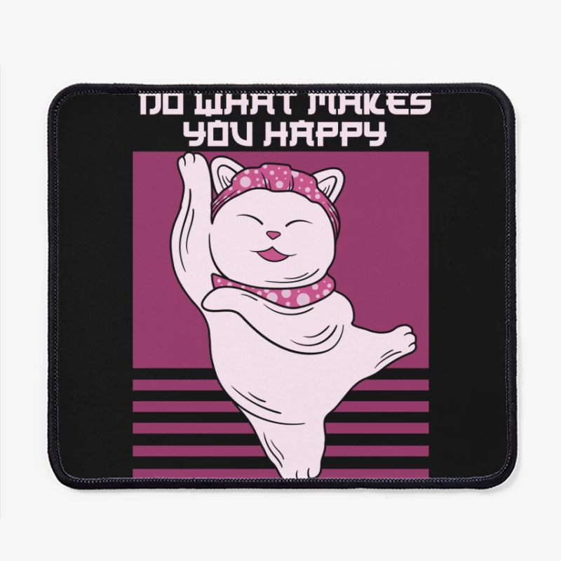 Happy Cat with Inspirational Quote Mouse Pad