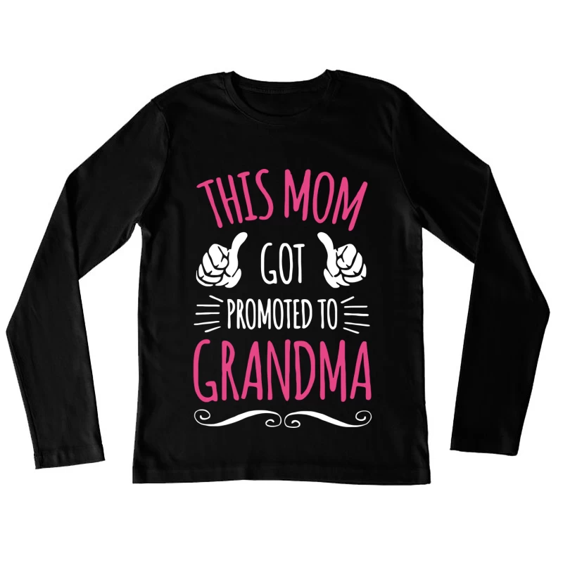 Promotion de Maman à Grand-mère Femme Manches Longues T-Shirt