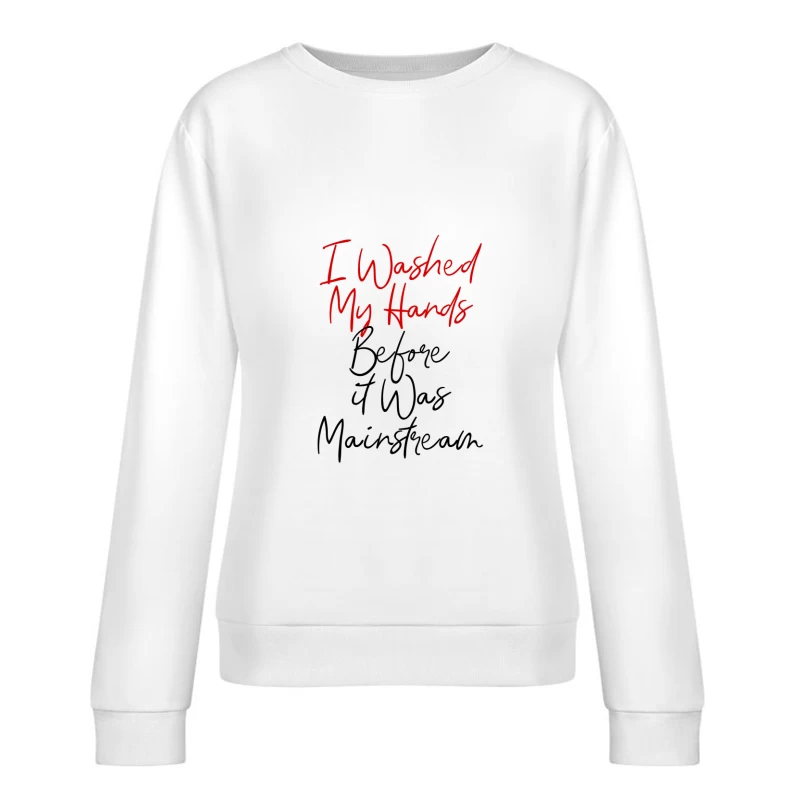 Humour minimaliste sur les habitudes d'hygiène Femme Sweat-shirt à enfiler
