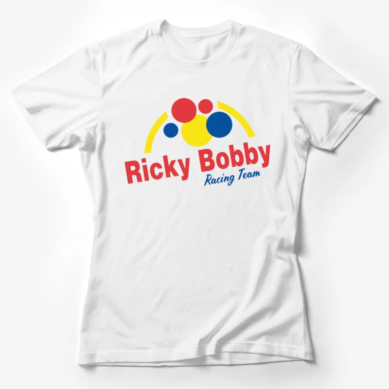 Ricky Bobby Racing Team Female T-Shirt