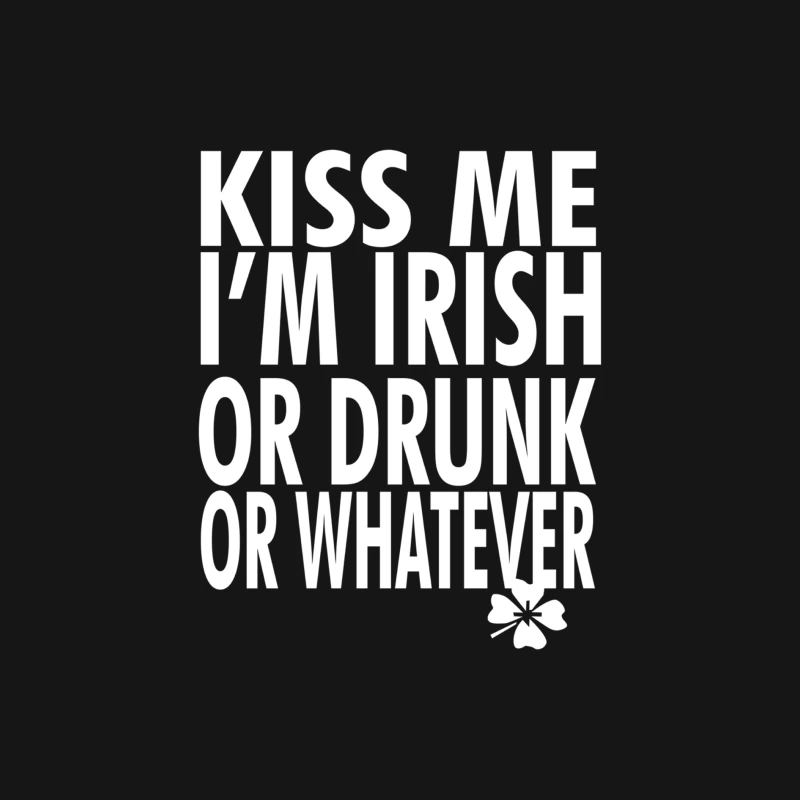 Kiss Me I_m Irish or Drunk or Whatever Female Long Sleeve T-Shirt