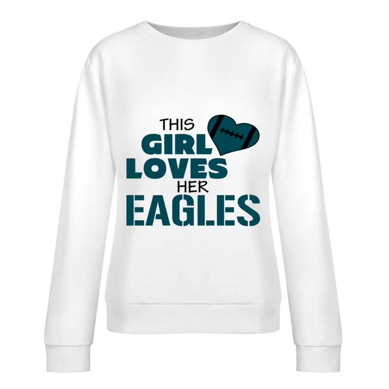 Dieses Mädchen liebt ihre Eagles Football Damen Pullover Sweatshirt
