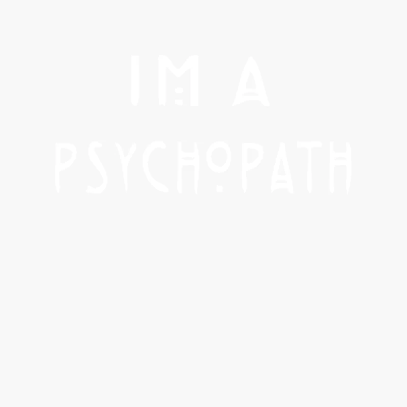 I_m a Psychopath Cotton Tote Bag