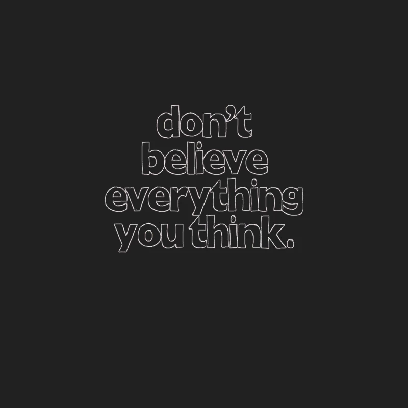 Don_t Believe Everything You Think Bucket Hat