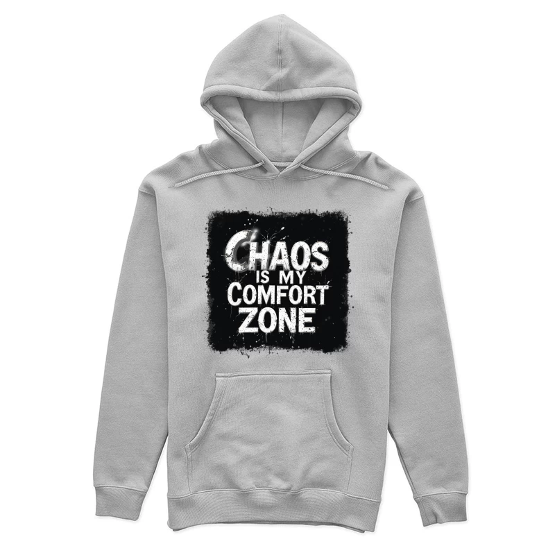 Chaos Is My Comfort Zone Female Pullover Hoodie