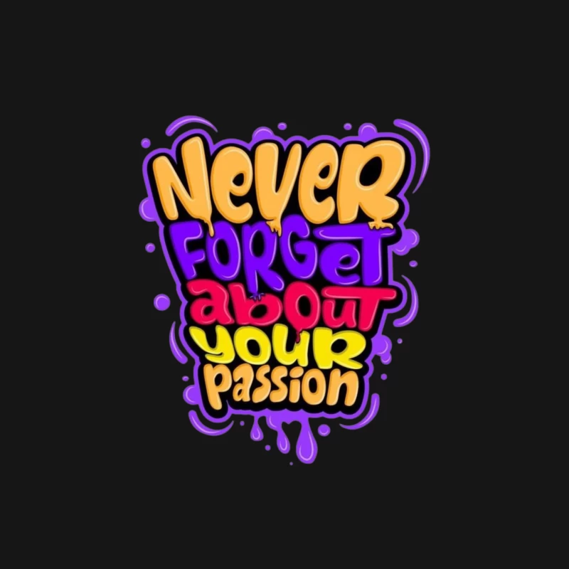Never Forget About Your Passion Female Long Sleeve T-Shirt