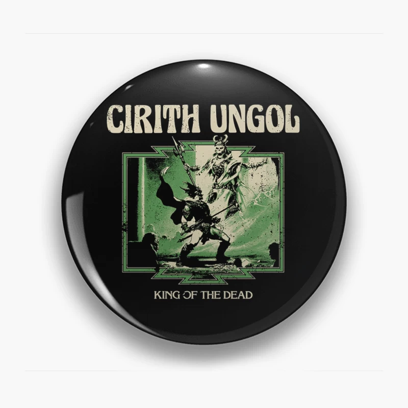 Cirith Ungol King Of The Dead Pin