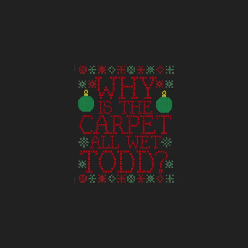 Why is the Carpet all wet Todd From CHRISTMAS VACATION Bucket Hat