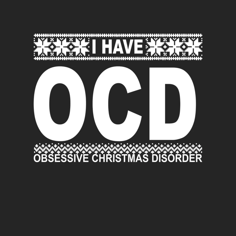OCD - Obsessive Christmas Disorder Male Pullover Sweatshirt