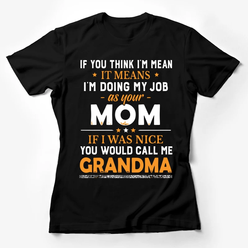 Message humoristique de maman stricte Femme T-Shirt