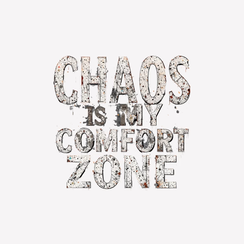 Chaos is My Comfort Zone - Motivational Typography Design Female T-Shirt