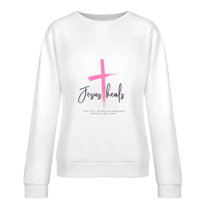 Jésus guérit citation inspirante Femme Sweat-shirt à enfiler